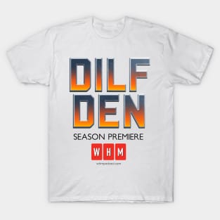 DILF Den T-Shirt